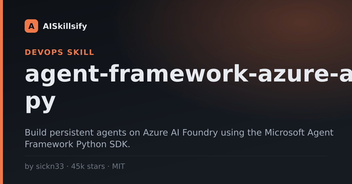 agent-framework-azure-ai-py skill by sickn33
