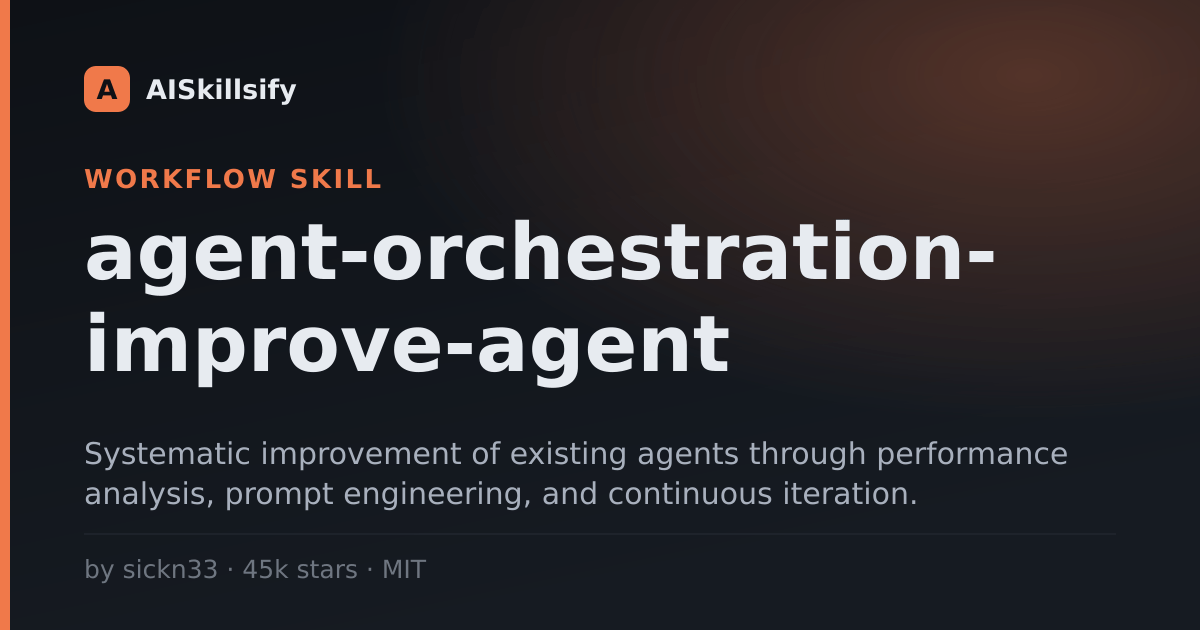 agent-orchestration-improve-agent skill by sickn33