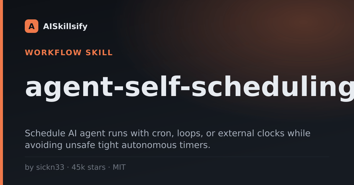 agent-self-scheduling skill by sickn33