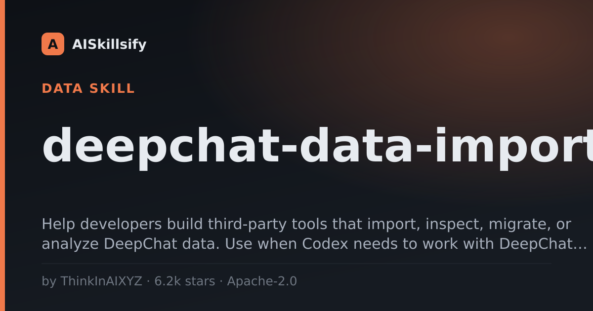 deepchat-data-import skill by ThinkInAIXYZ