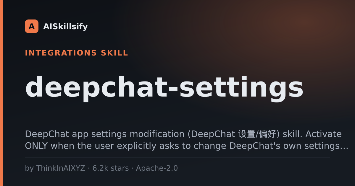 deepchat-settings skill by ThinkInAIXYZ