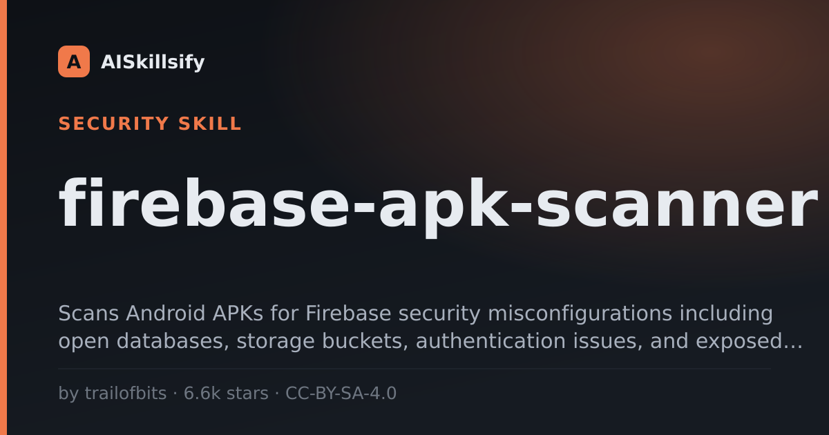 firebase-apk-scanner skill by trailofbits