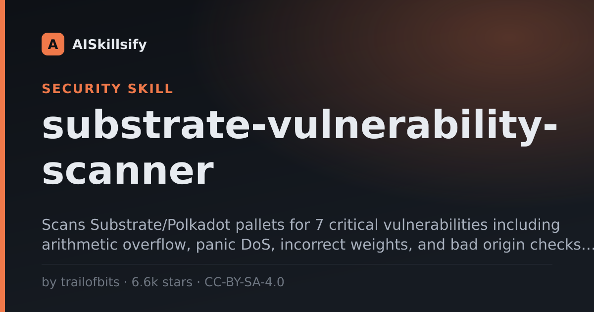 substrate-vulnerability-scanner skill by trailofbits