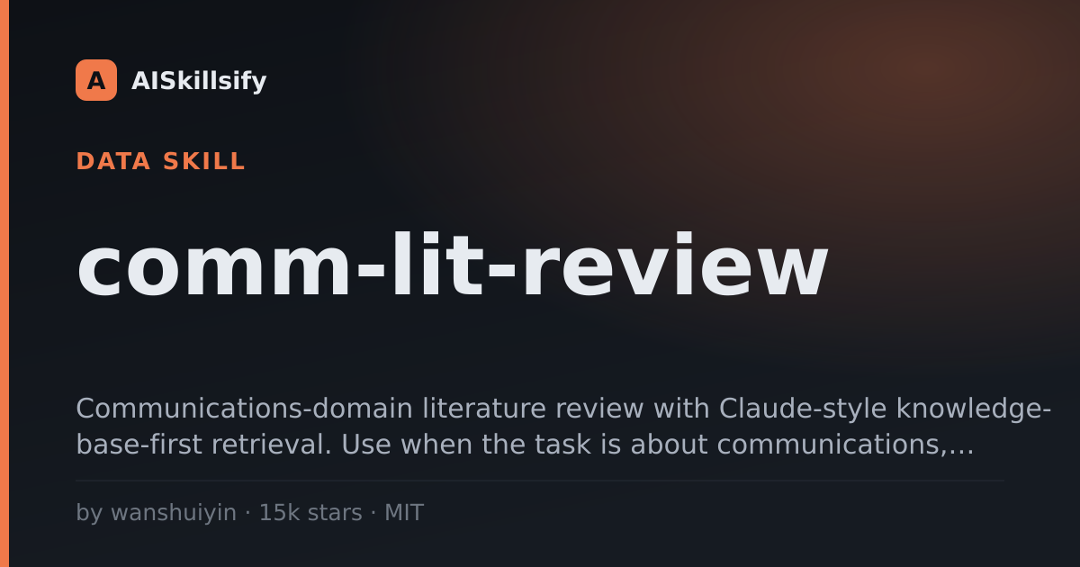 comm-lit-review skill by wanshuiyin