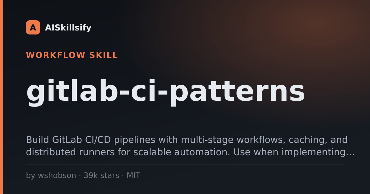 gitlab-ci-patterns skill by wshobson