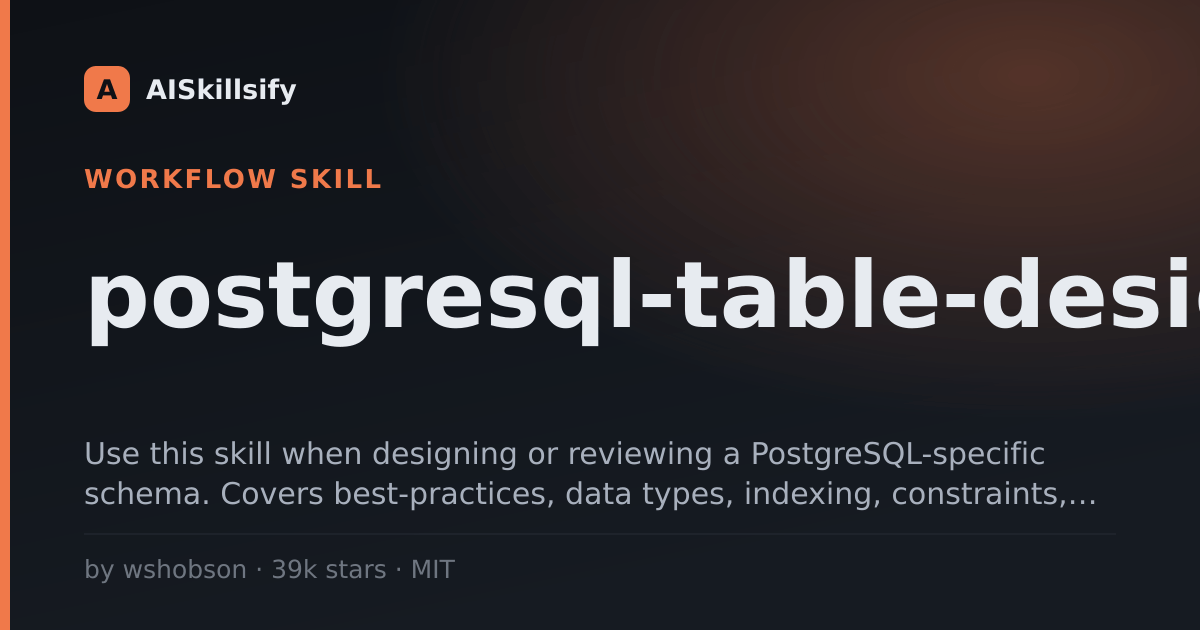 postgresql-table-design skill by wshobson