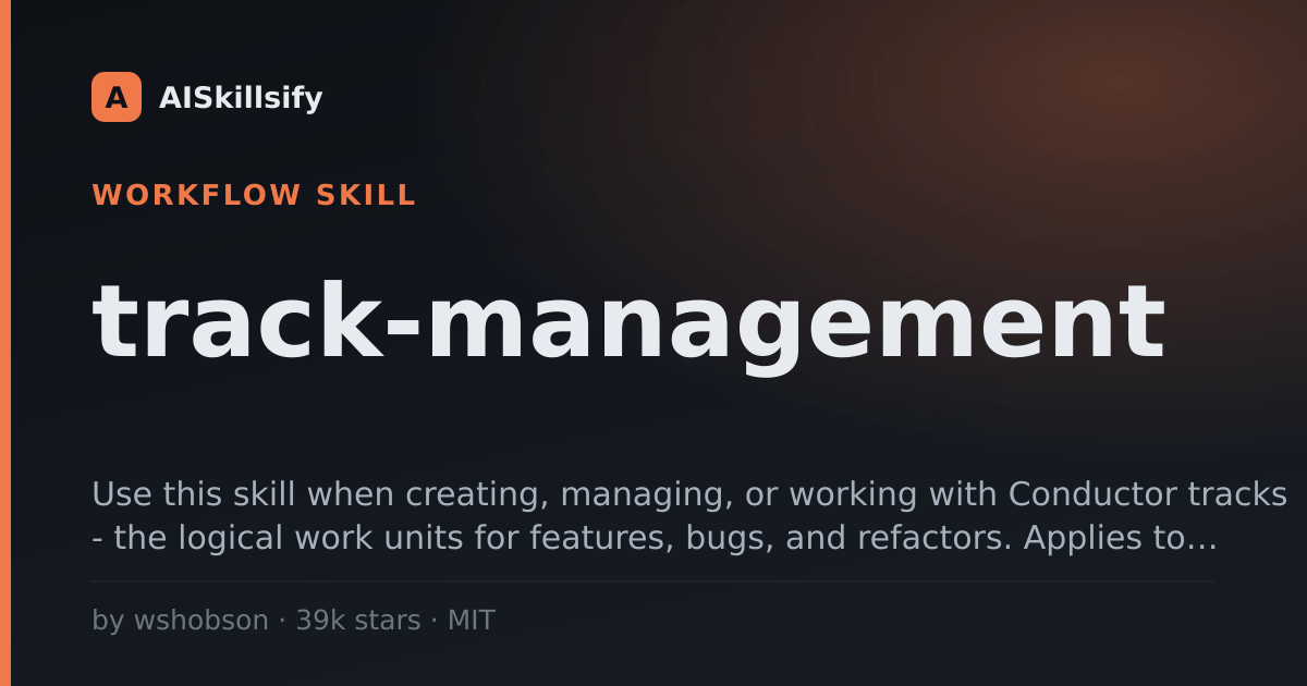 track-management skill by wshobson