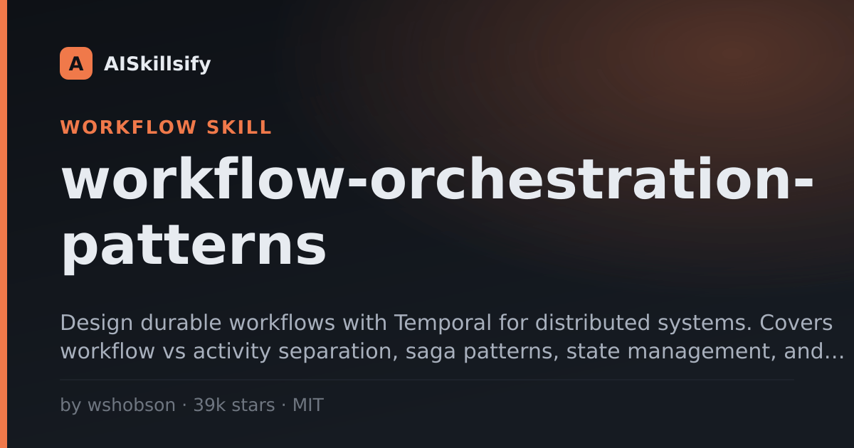 workflow-orchestration-patterns skill by wshobson