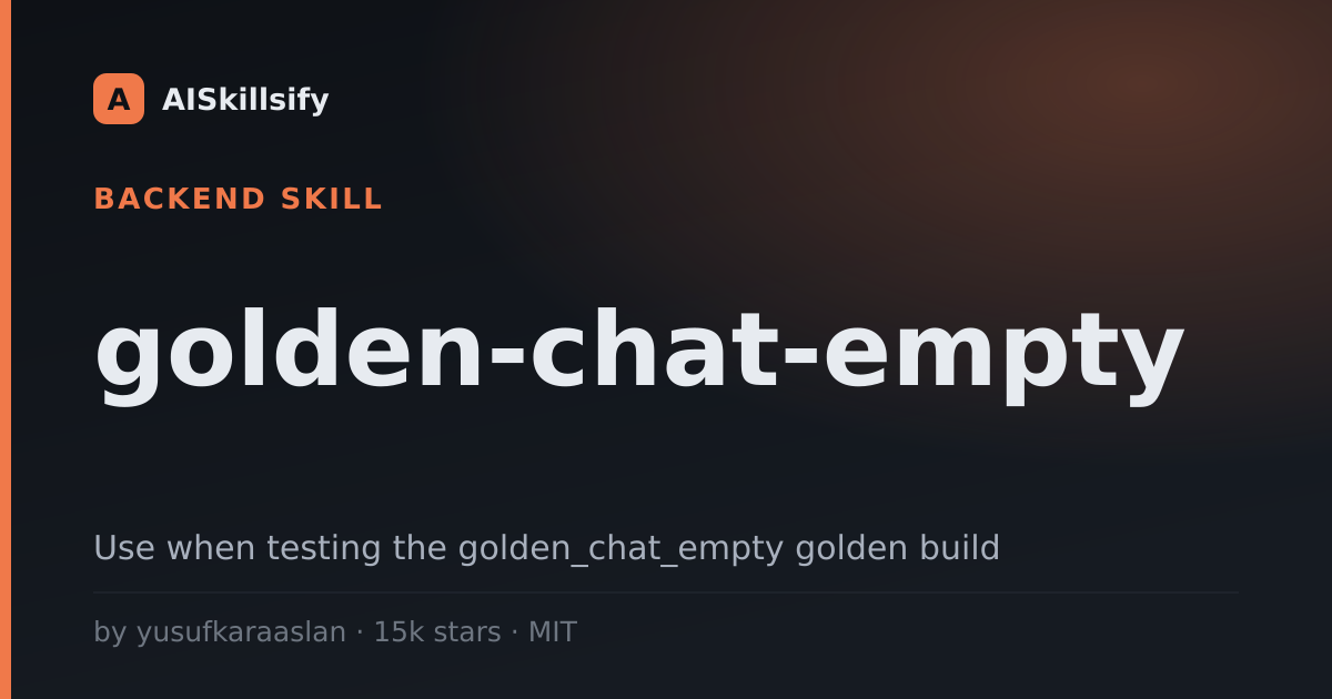 golden-chat-empty skill by yusufkaraaslan