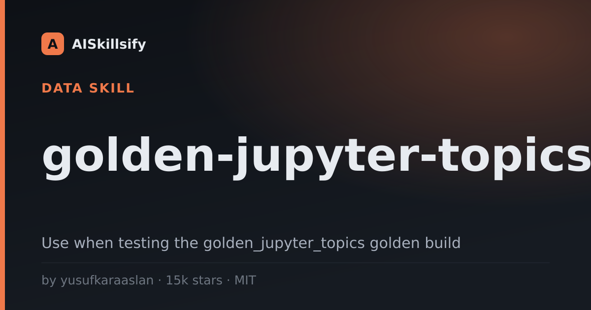 golden-jupyter-topics skill by yusufkaraaslan