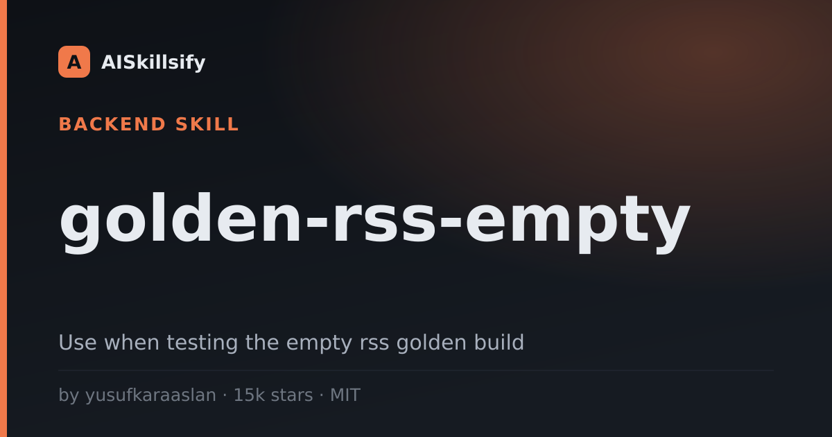 golden-rss-empty skill by yusufkaraaslan